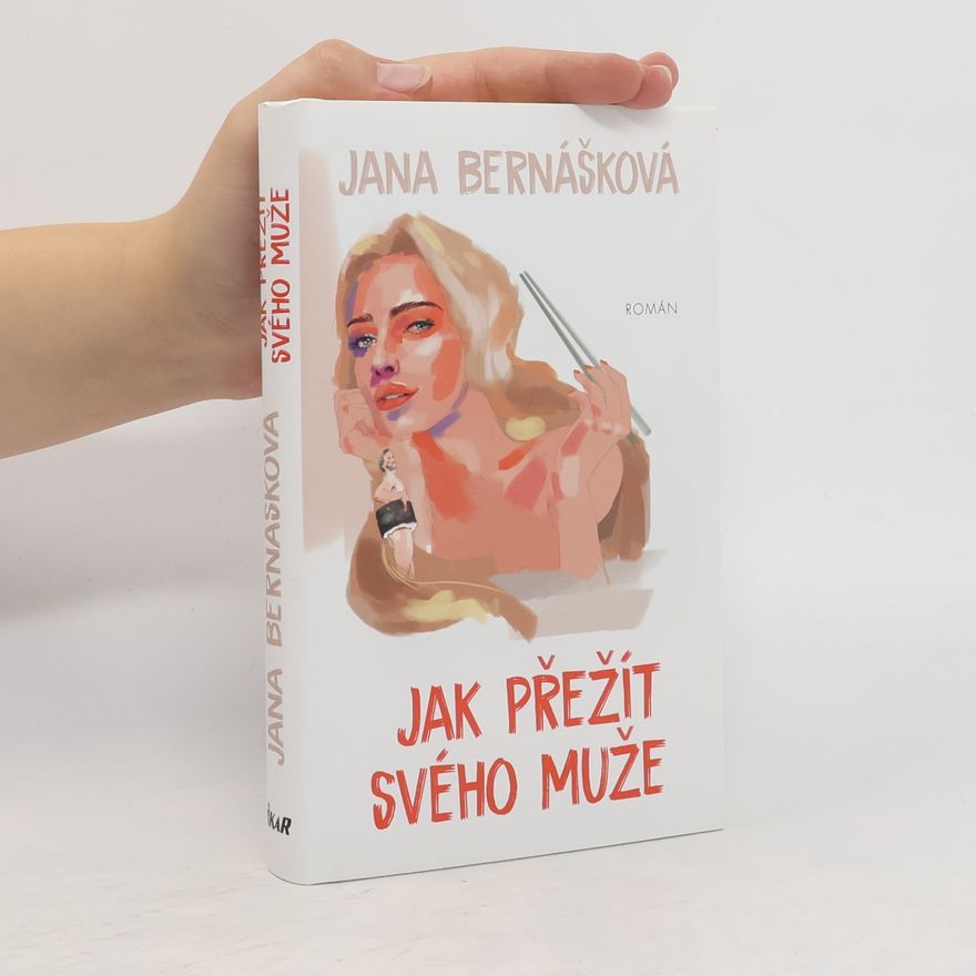 Jana Bernášková Jak přežít svého muže