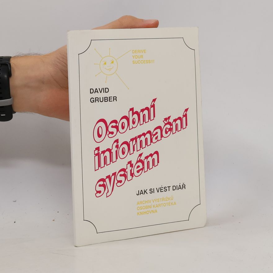 David Gruber Osobní informační systém: Jak si vést diář