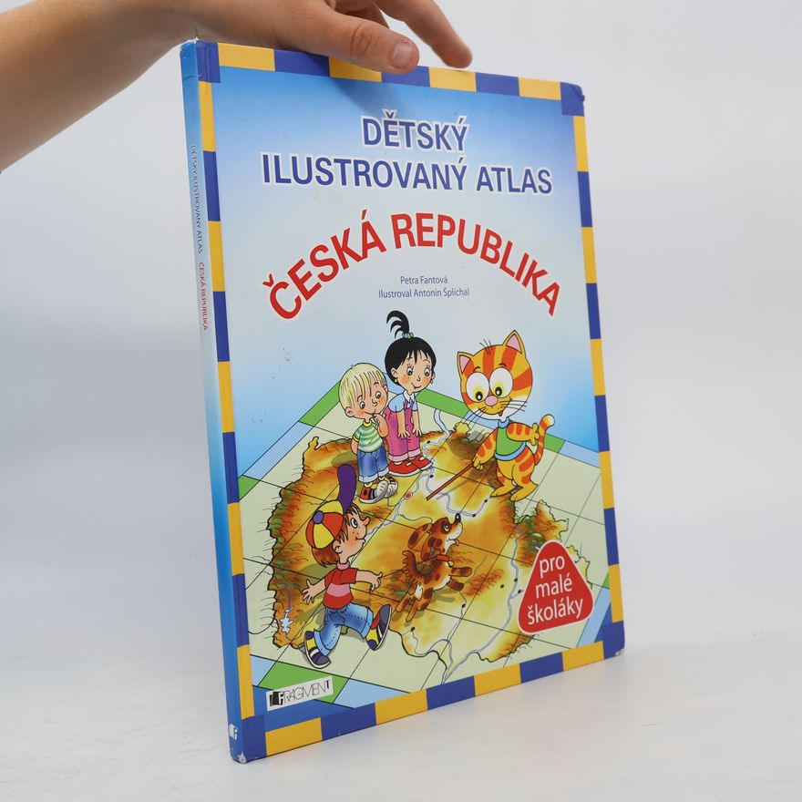 Pláničková Fantová Petra Dětský ilustrovaný atlas Česká republika