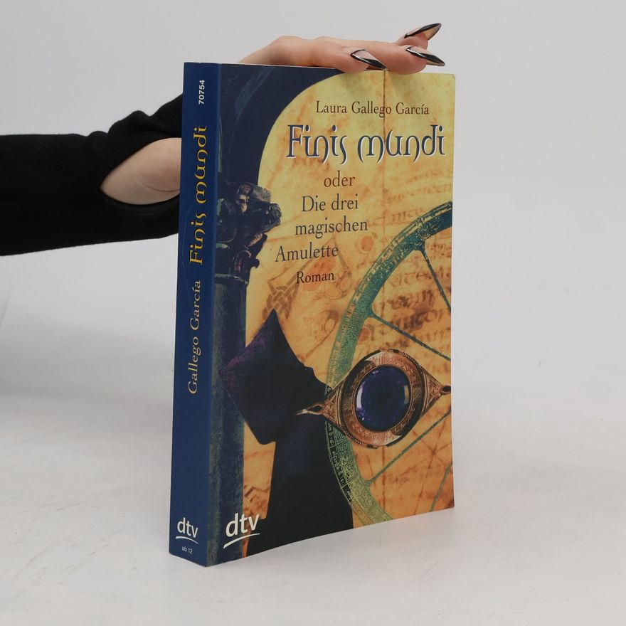 Laura Gallego García Finis mundi oder die drei magischen Amulette