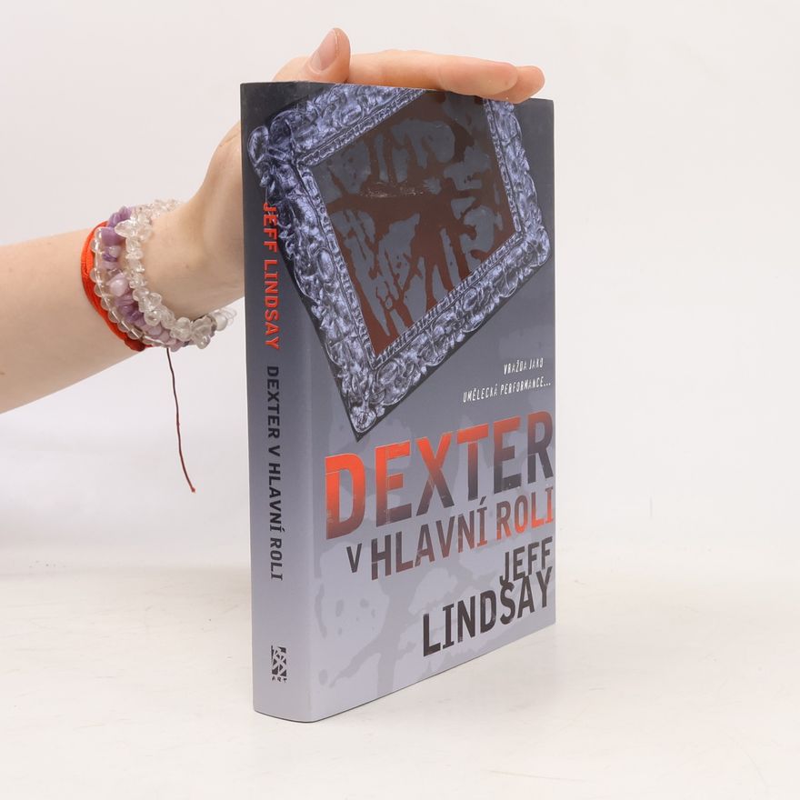 Jeff Lindsay Dexter v hlavní roli