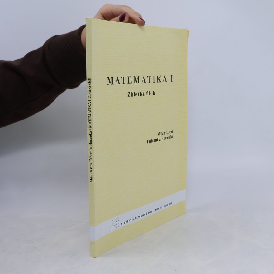 Milan Jasem Matematika I. Zbierka úloh