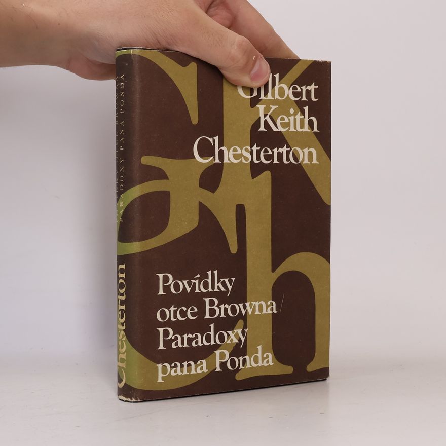G. K. Chesterton Povídky otce Browna. Paradoxy pana Ponda