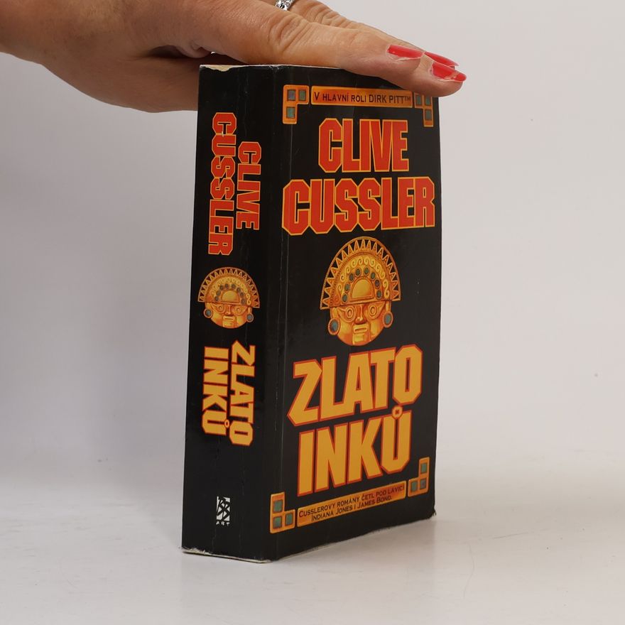 Clive Cussler Zlato Inků. Dobrodružství Dirka Pitta