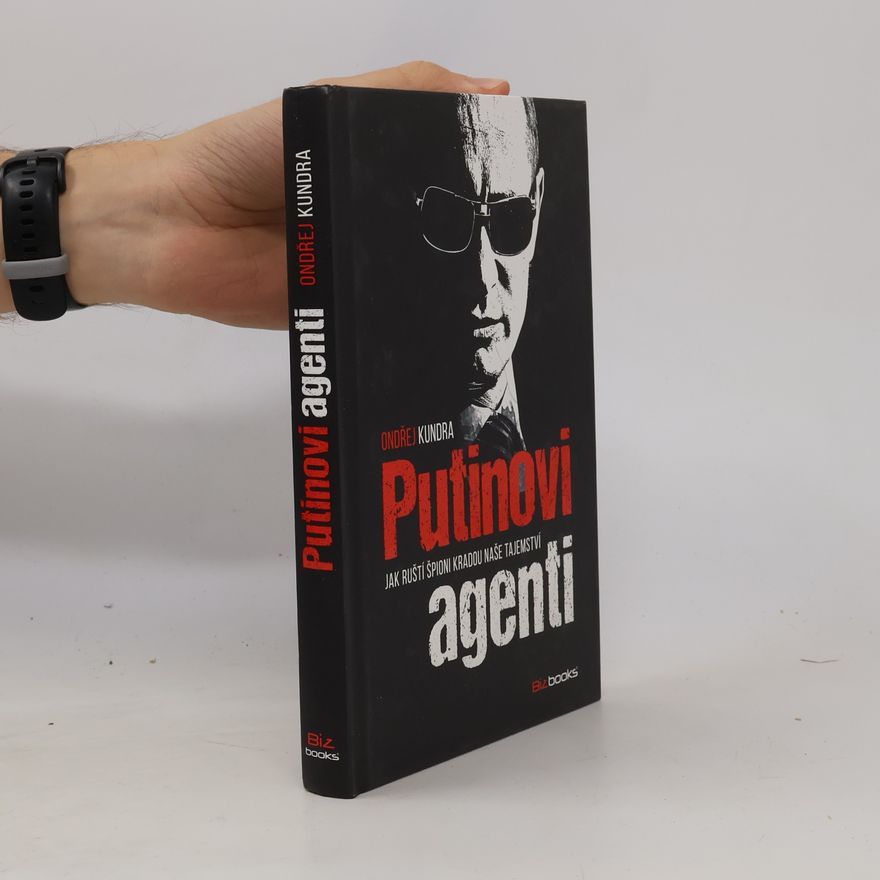 Ondřej Kundra Putinovi agenti
