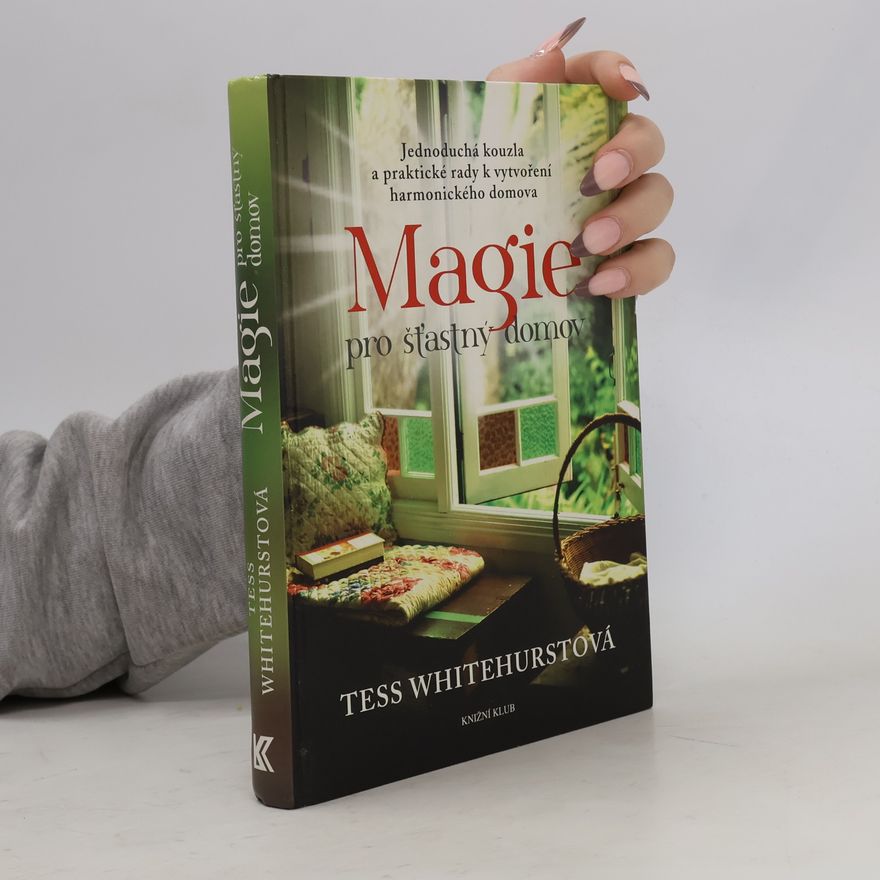 Tess Whitehurst Magie pro šťastný domov