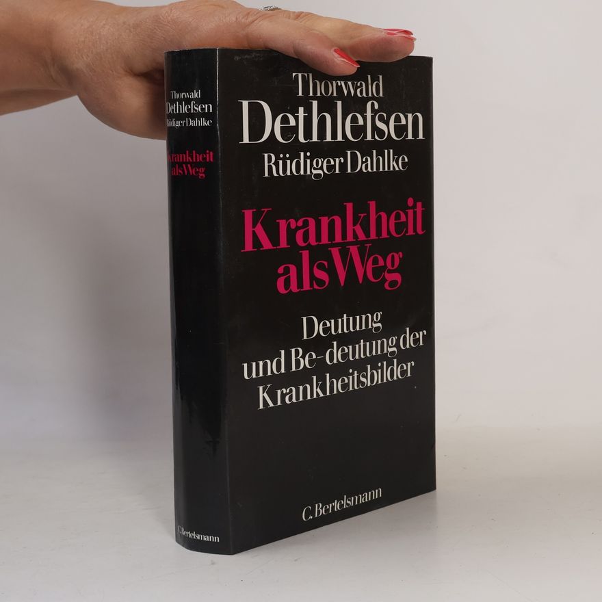 Thorwald Dethlefsen Krankheit als Weg