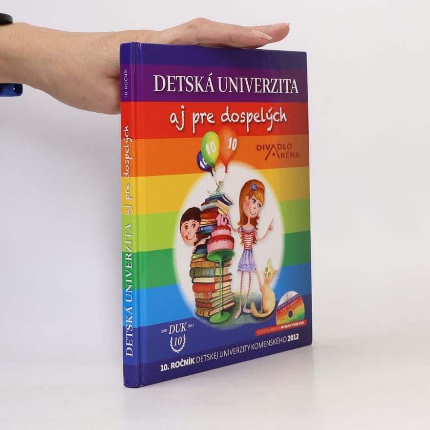 Autorenkollektiv Detská univerzita aj pre dospelých - 10. ročník Detskej univerzity Komenského 2012
