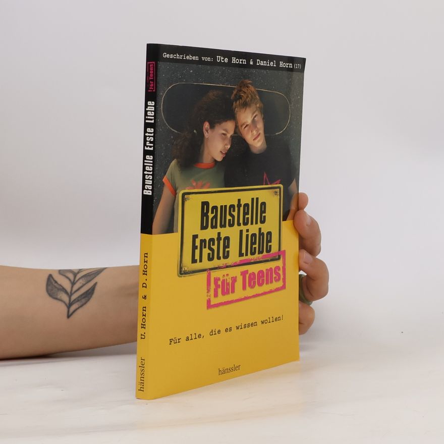Daniel Horn Baustelle erste Liebe für Teens