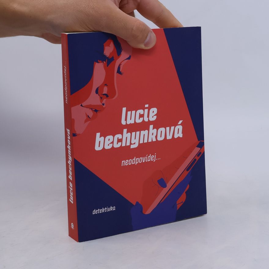 Lucie Bechynková Neodpovídej...