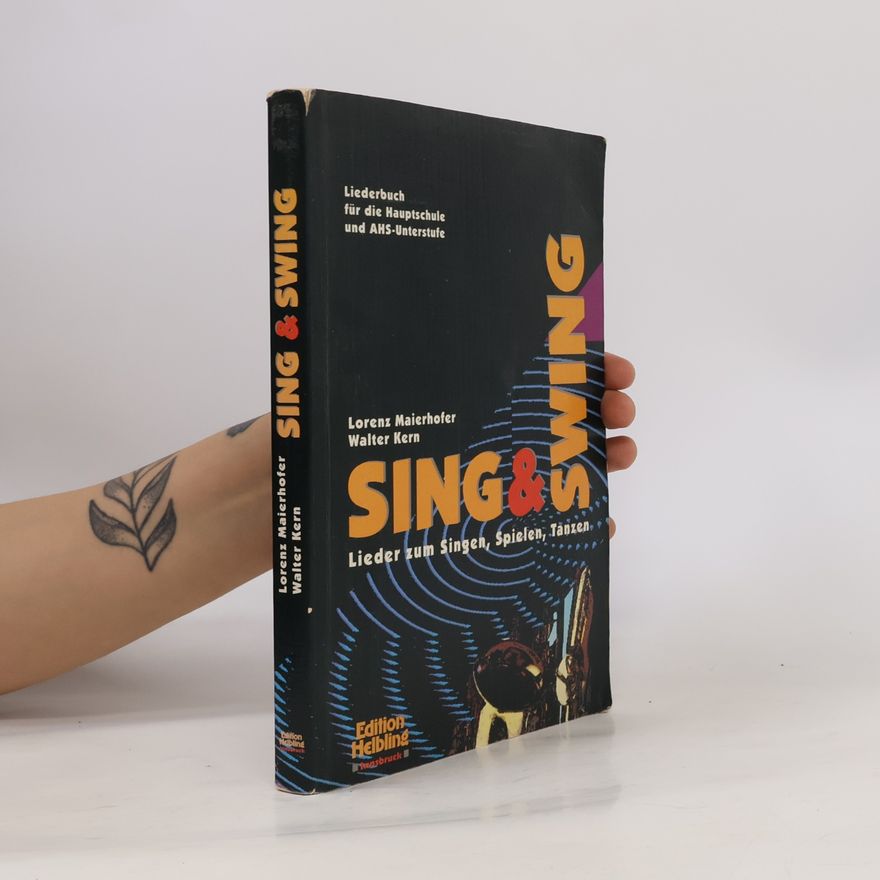 Walter Kern Sing & Swing. Lieder zum Singen, Spielen, Tanzen