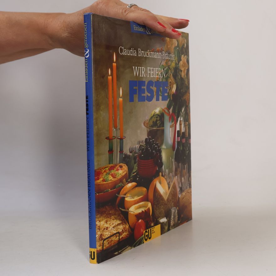 Claudia Bruckmann Wir feiern Feste