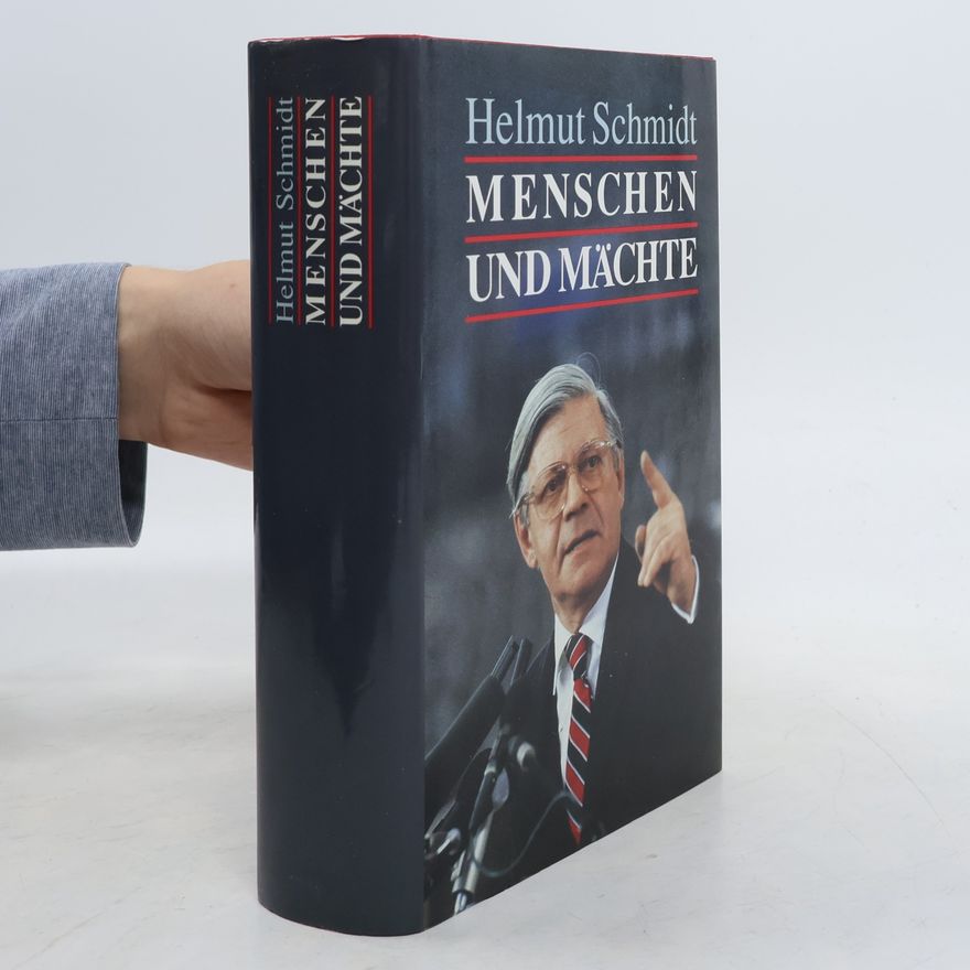 Helmut Schmidt Menschen und Mächte