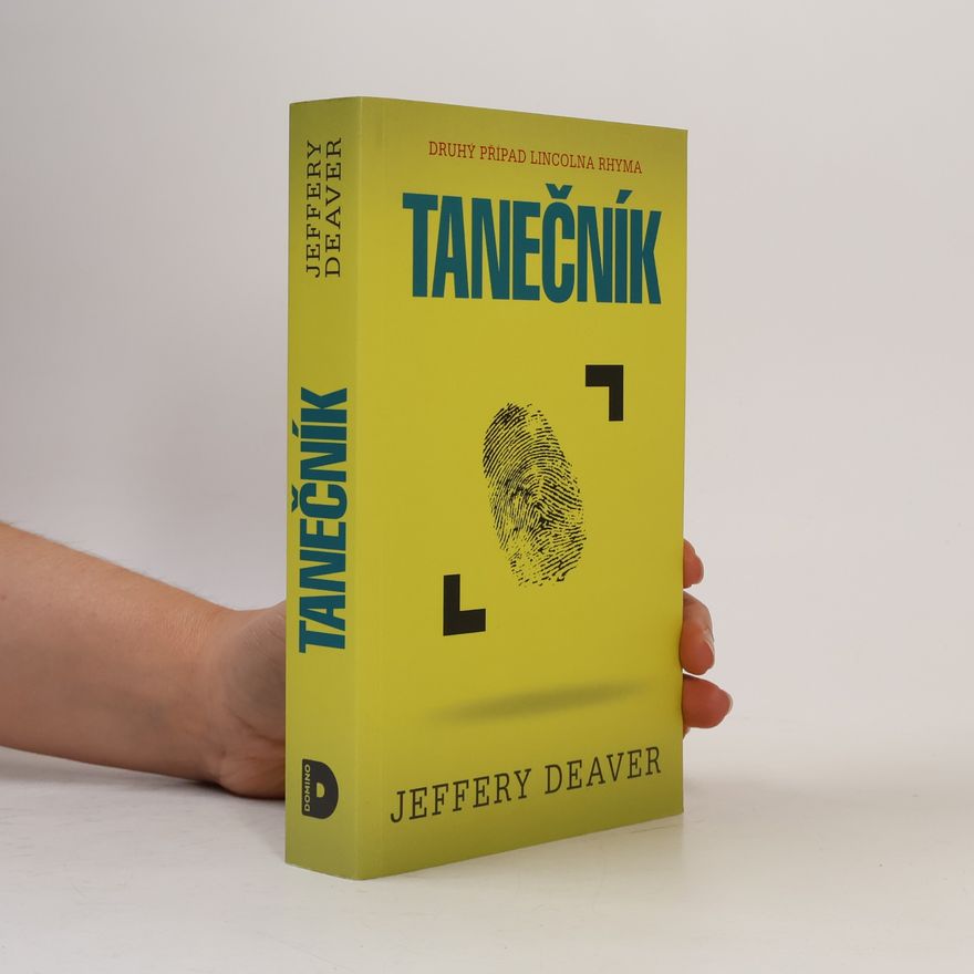 Jeffery Deaver Tanečník. Případy Lincolna Rhyma. 2. díl