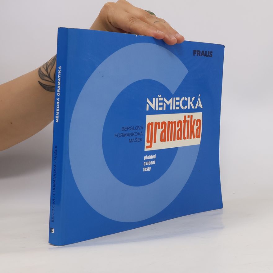 Eva Berglová Německá gramatika : přehled, cvičení, testy