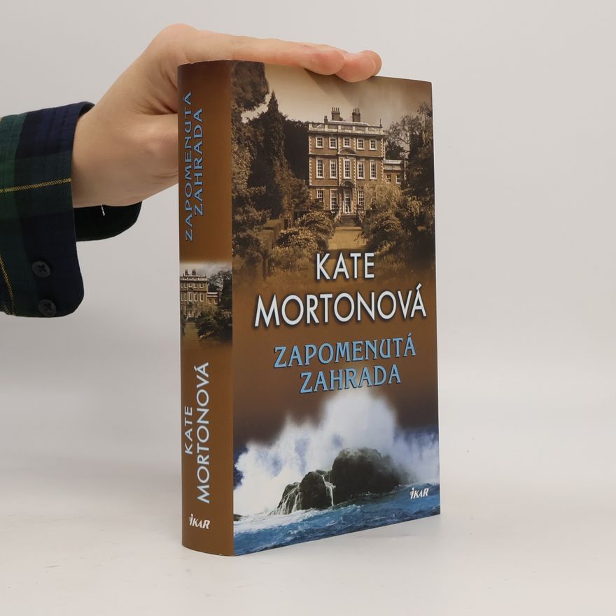 Kate Morton Zapomenutá zahrada