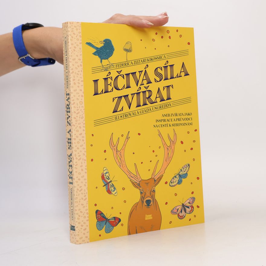 Federica Zizzari Kikosmica Léčivá síla zvířat aneb Zvířata jako inspirace a průvodci na cestě k sebepoznání