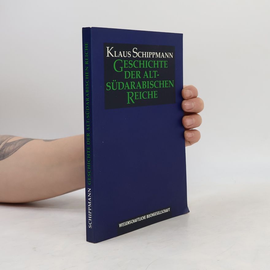 Klaus Schippmann Geschichte der alt-südarabischen Reiche