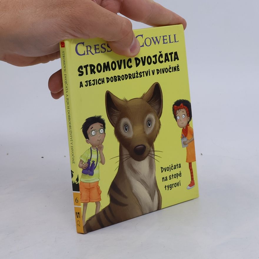 Cressida Cowell Stromovic dvojčata a jejich dobrodružství v divočině. Dvojčata na stopě tygrovi