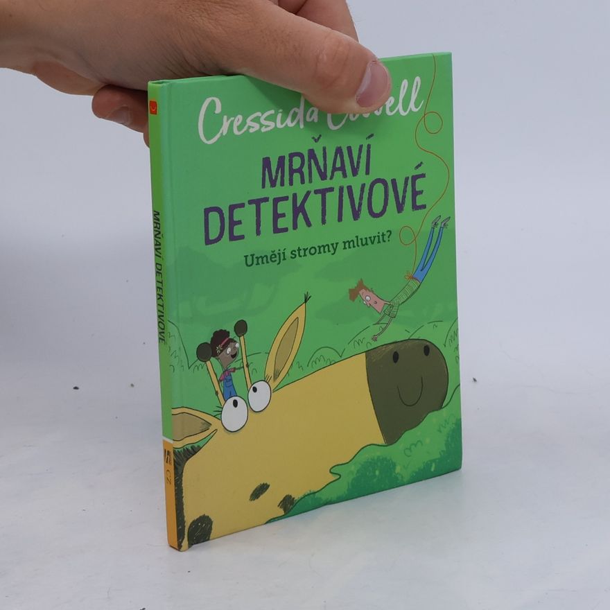 Cressida Cowell Mrňaví detektivové. Umějí stromy mluvit?