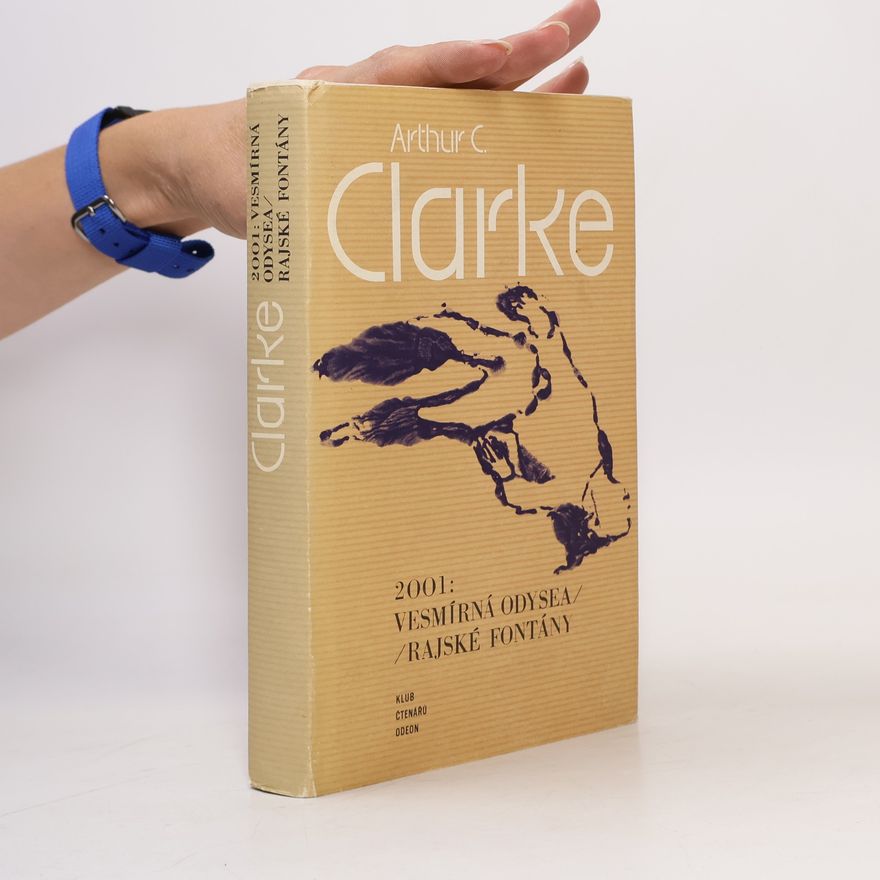 Arthur Charles Clarke 2001. Vesmírná odysea. Rajské fontány