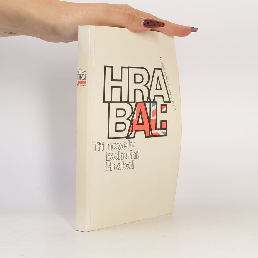 Bohumil Hrabal Tři novely