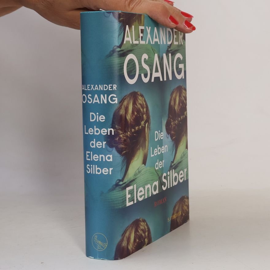 Alexander Osang Die Leben der Elena Silber