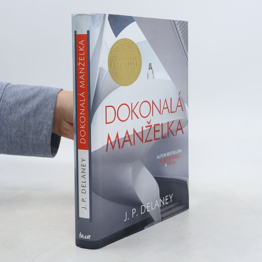 J. P. Delaney Dokonalá manželka