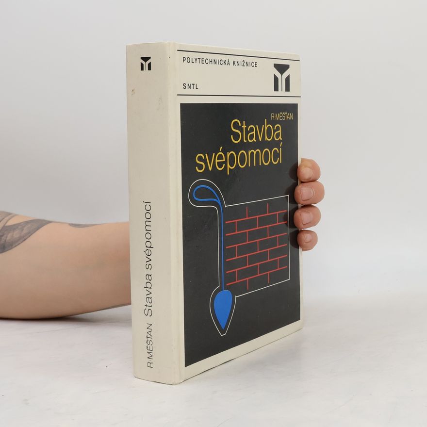 Radomír Měšťan Stavba svépomocí