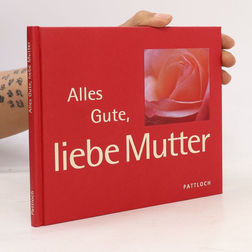 Autorenkollektiv Alles Gute, liebe Mama!