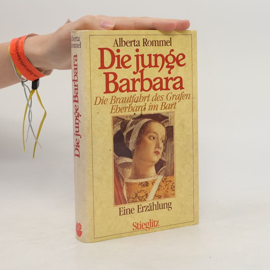 Alberta Rommel Die junge Barbara