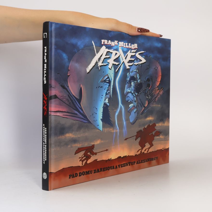 Frank Miller Xerxés: Pád domu Dareiova a vzestup Alexandrův