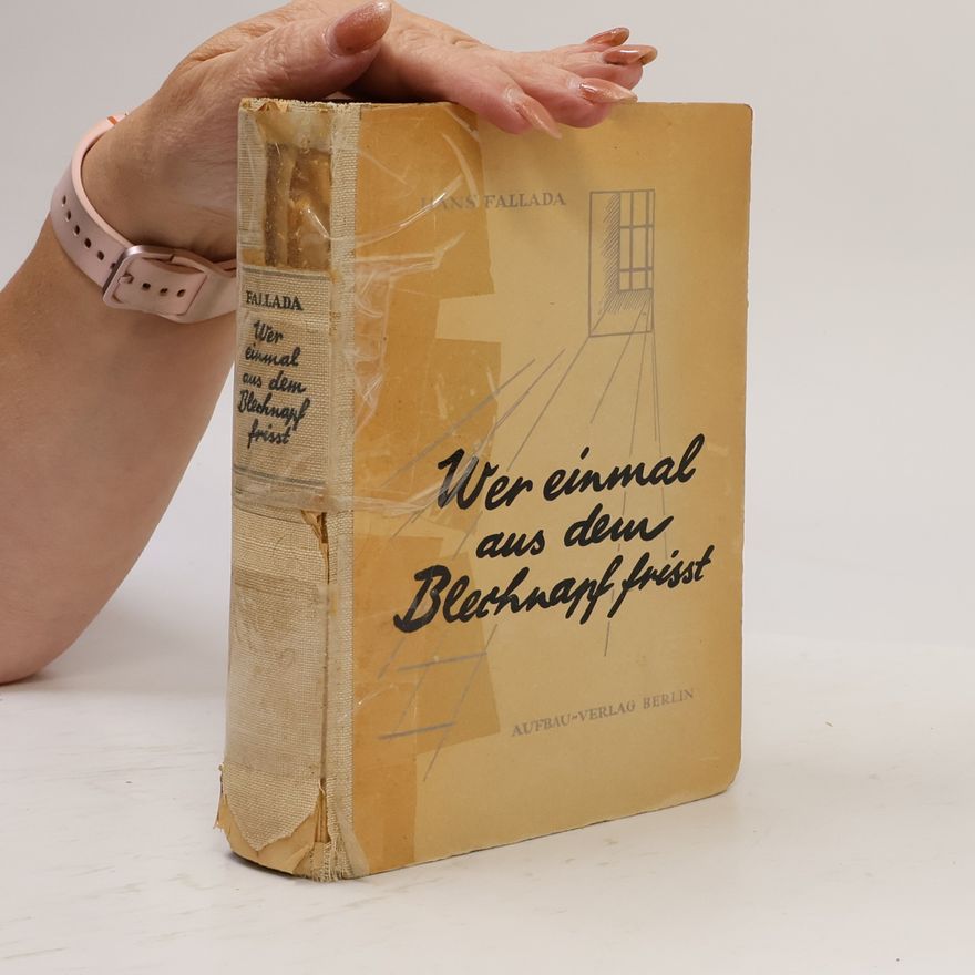 Hans Fallada Wer einmal aus dem Blechnapf frißt