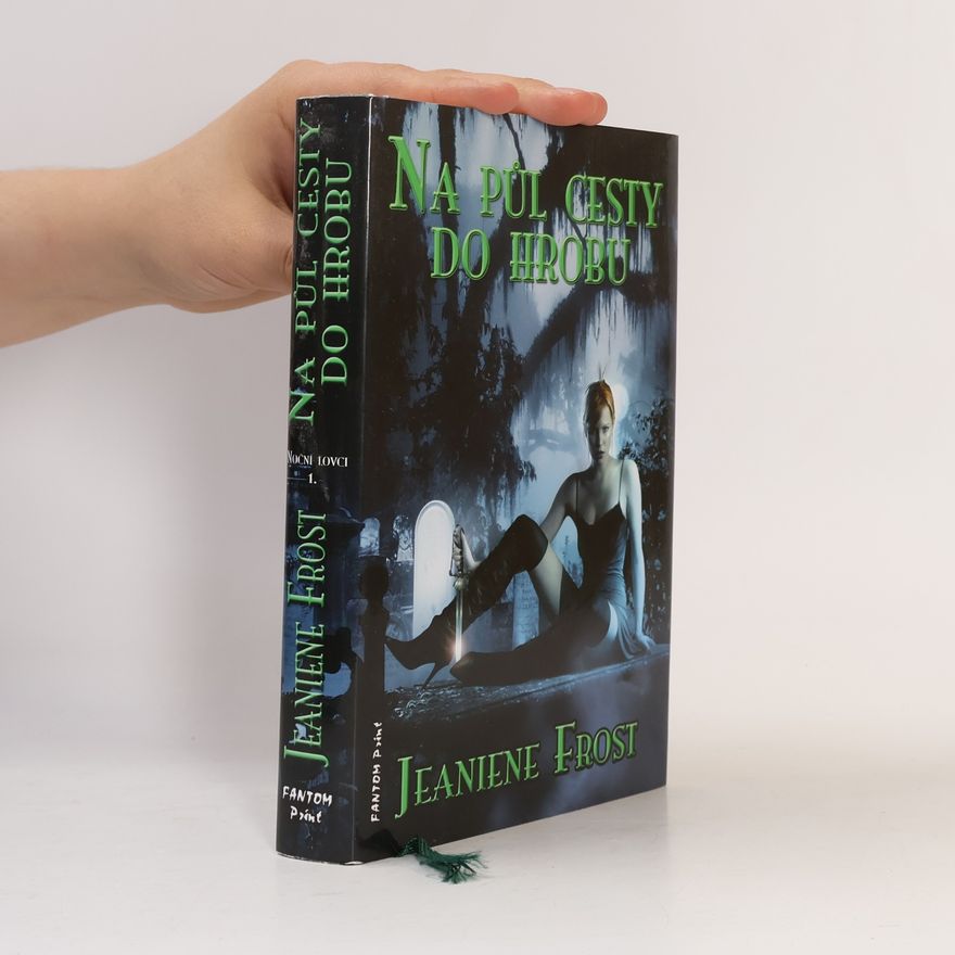 Jeaniene Frost Na půl cesty do hrobu, 1. díl