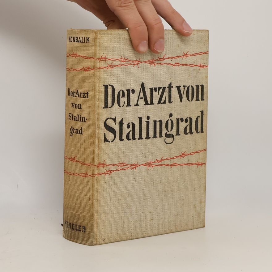Heinz Günther Konsalik Der Arzt von Stalingrad