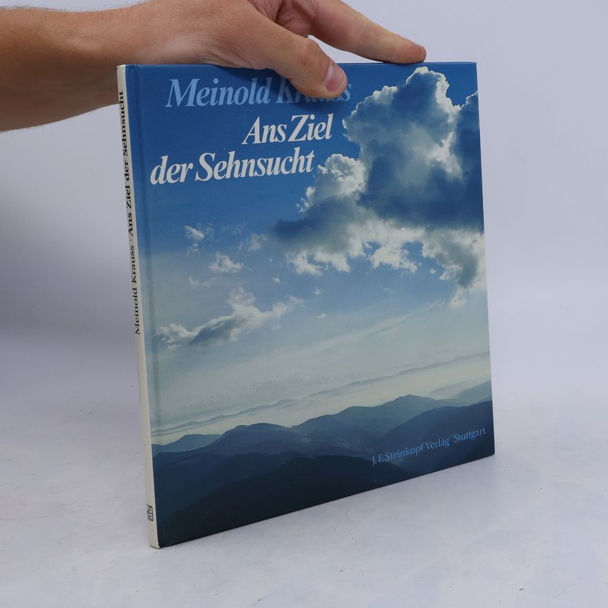 Meinold Krauss Ans Ziel der Sehnsucht