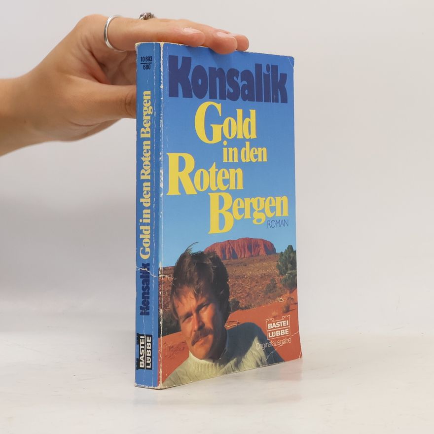 Heinz Günther Konsalik Gold in den Roten Bergen