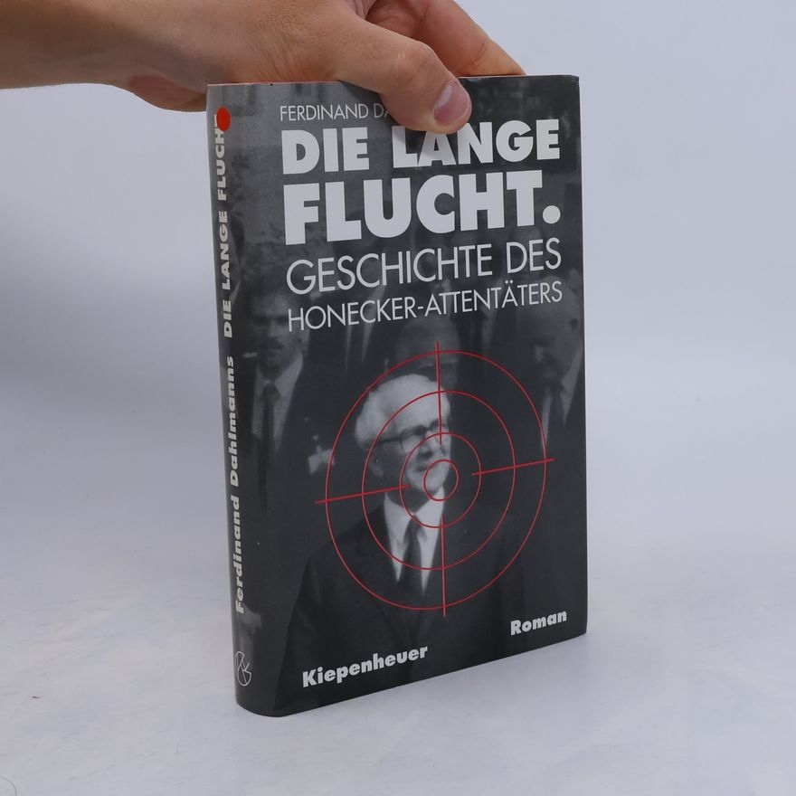 Ferdinand Dahlmanns Die lange Flucht