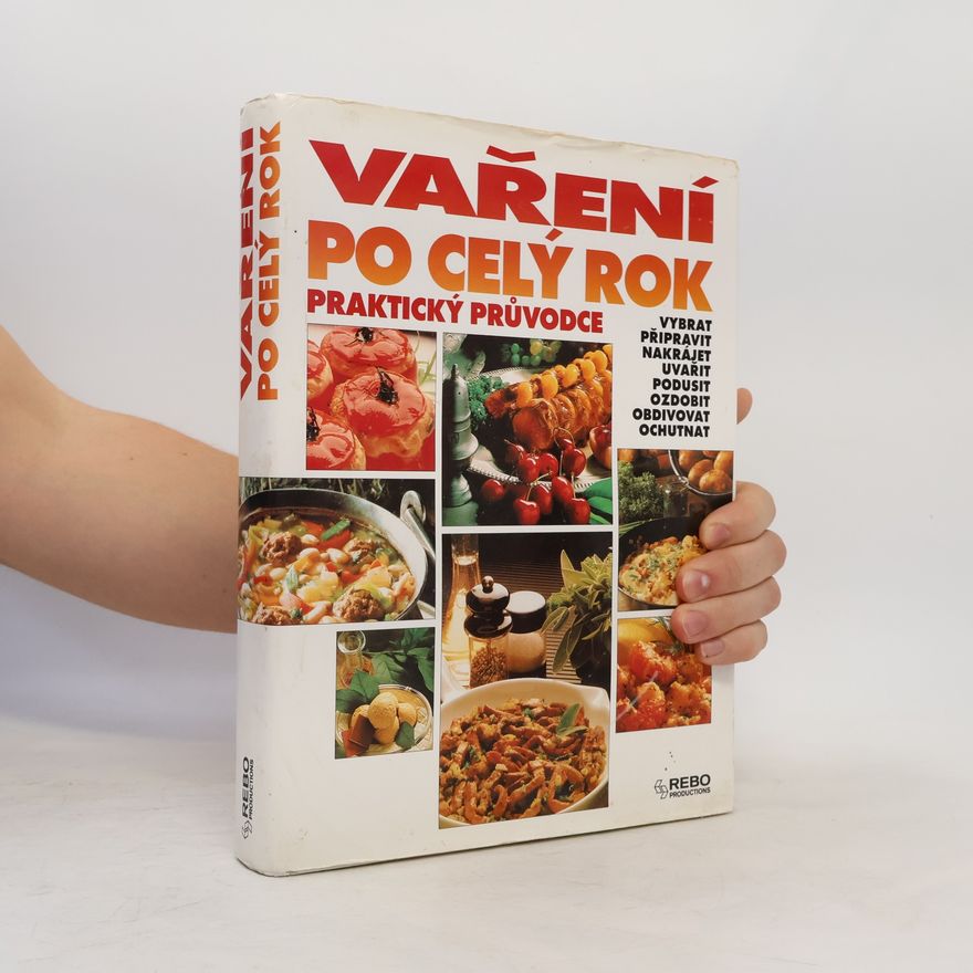 Autorenkollektiv Vaření po celý rok. Praktický průvodce