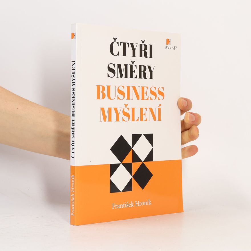 František Hroník Čtyři směry business myšlení
