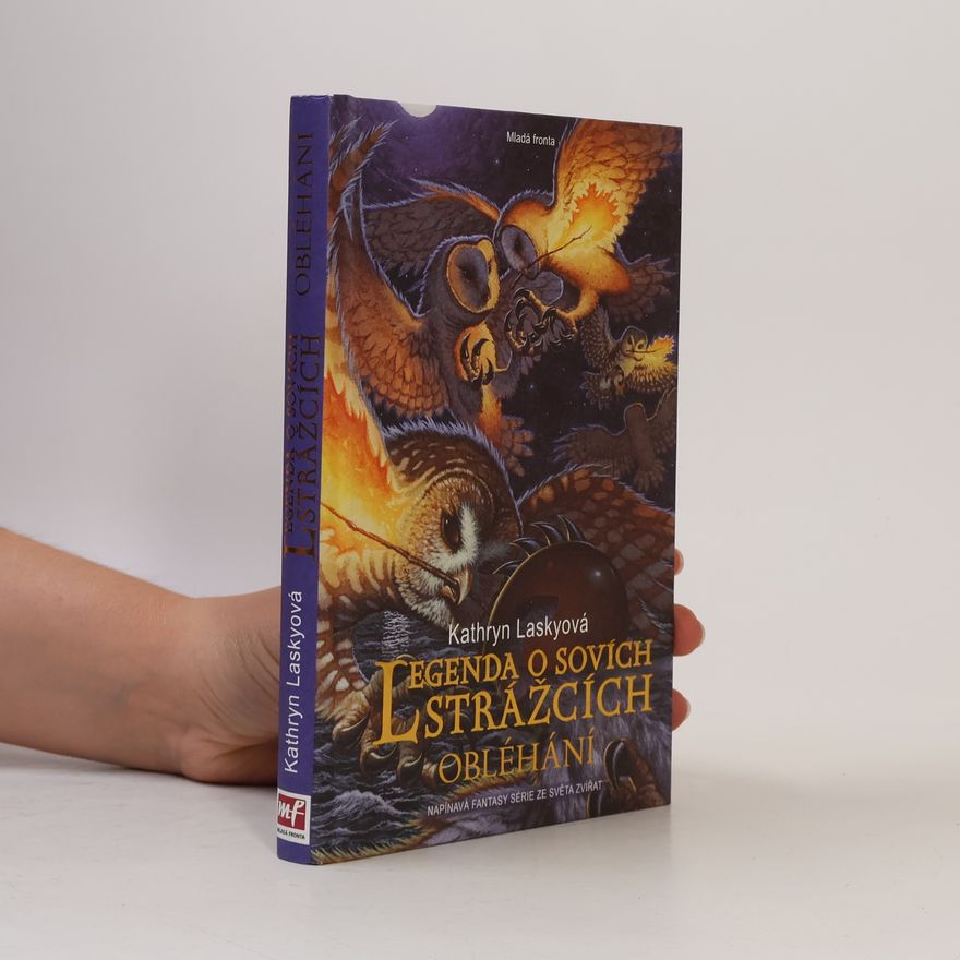 Kathryn Lasky Legenda o sovích strážcích IV. Obléhání
