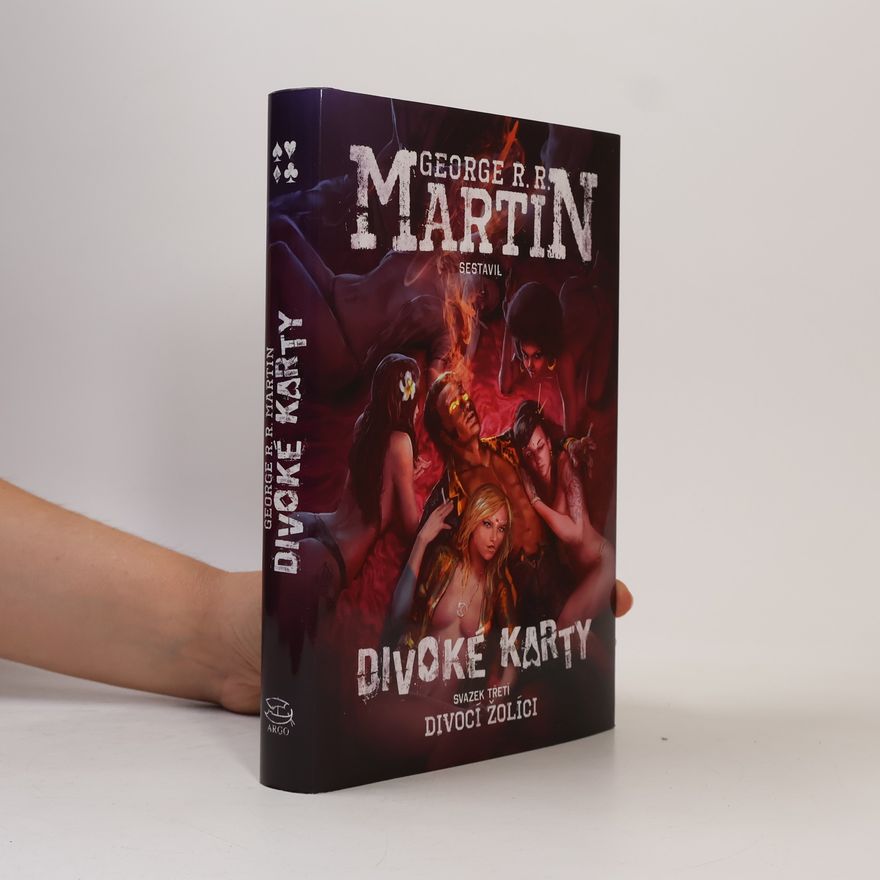 George R. R. Martin Divoké karty. Svazek třetí, Divocí žolíci