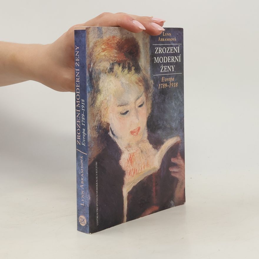 Lynn Abrams Zrození moderní ženy : Evropa 1789-1918