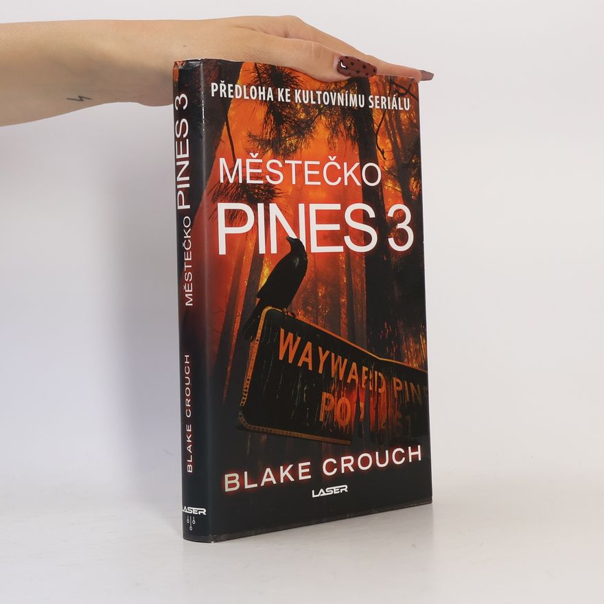Blake Crouch Městečko Pines 3