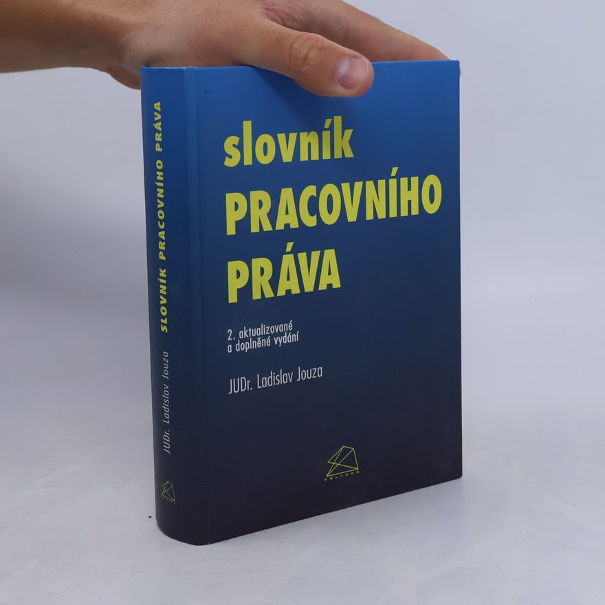 JUDr. Ladislav Jouza Slovník pracovního práva
