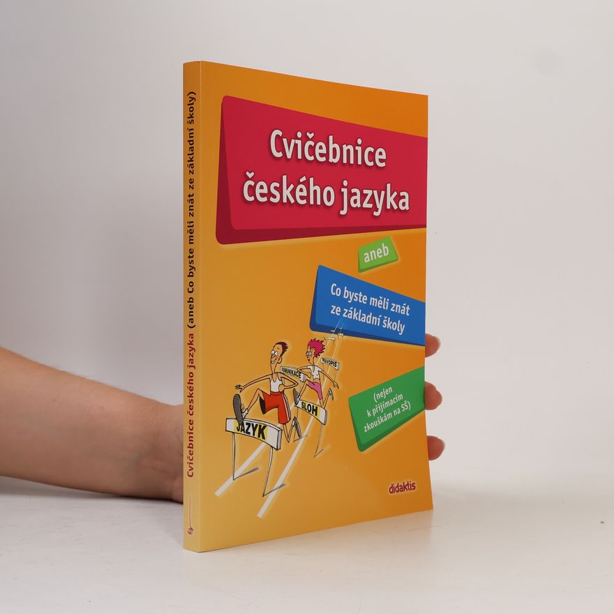 Hana Barone Cvičebnice českého jazyka, aneb, Co byste měli znát ze základní školy