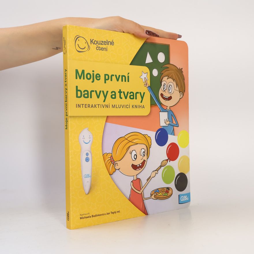 Zuzana Slánská Moje první barvy a tvary. Interaktivní mluvící kniha