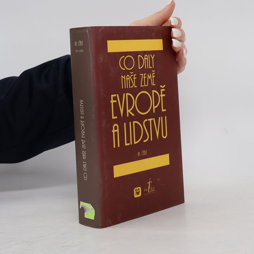Autorenkollektiv Co daly naše země Evropě a lidstvu. III. část