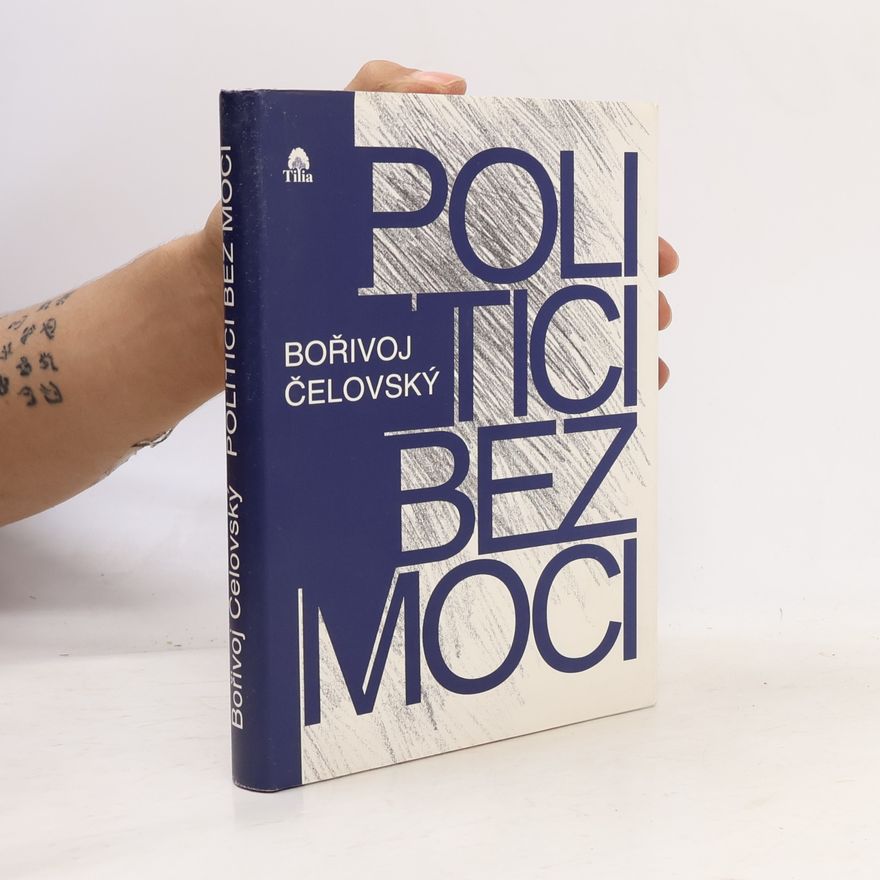 Bořivoj Čelovský Politici bez moci : první léta exilové Rady svobodného Československa