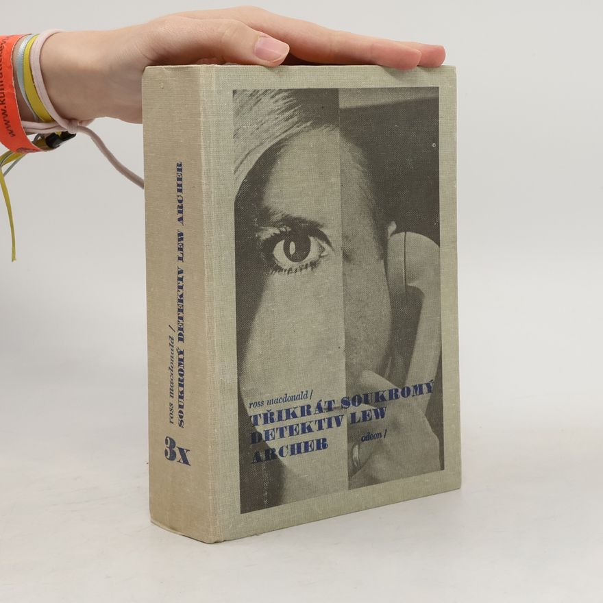 Ross Macdonald Třikrát soukromý detektiv Lew Archer